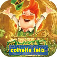 colheita feliz